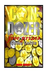 Coin Dozer Free Prizes Game Guide