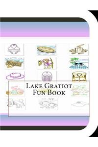 Lake Gratiot Fun Book: A Fun and Educational Book About Lake Gratiot