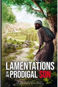 Lamentations of The Prodigal Son