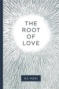 The Root of Love