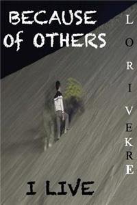 Because of Others I live