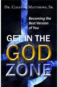Get in the God Zone
