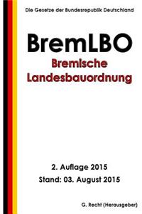 Bremische Landesbauordnung (BremLBO), 2. Auflage 2015