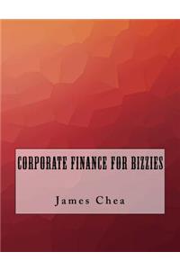 Corporate Finance For Bizzies