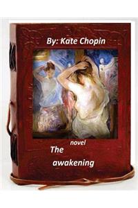 The awakening. NOVEL by Kate Chopin (World's Classics)