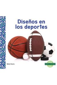 Disenos En Los Deportes (Patterns in Sports)