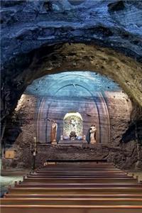 Salt Cathedral Underground in Zipaquira Colombia Journal: 150 page lined notebook/diary