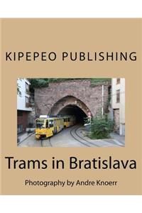 Trams in Bratislava: Photography by Andre Knoerr