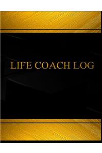Life Coach (Log Book, Journal - 125 pgs, 8.5 X 11 inches)