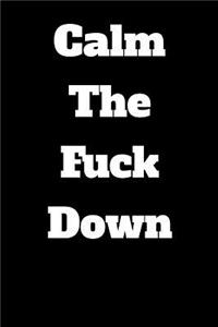Calm the Fuck Down