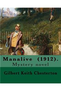 Manalive (1912). By Gilbert Keith Chesterton