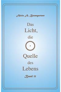 Das Licht, die Quelle des Lebens - Band 11