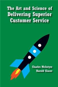 Art and Science of Delivering Superior Customer Service