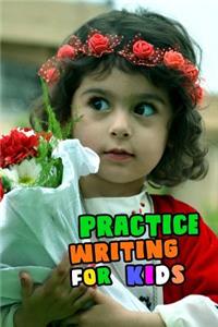 Practice Writing For Kids