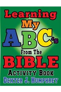 LEARNING MY ABC's FROM THE BIBLE ACTIVITY BOOK
