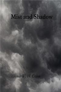 Mist and Shadow