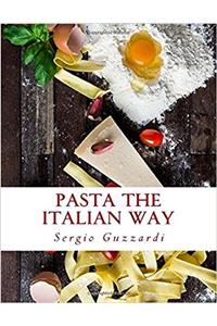 Pasta The Italian Way