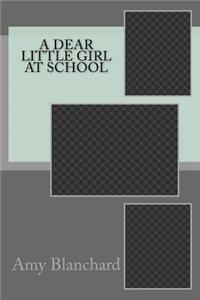 A Dear Little Girl at School