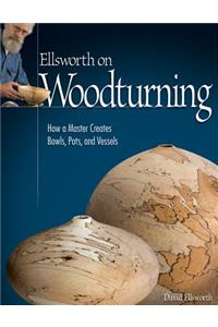 Ellsworth on Woodturning