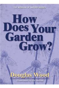 How Does Your Garden Grow?