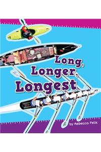Long, Longer, Longest