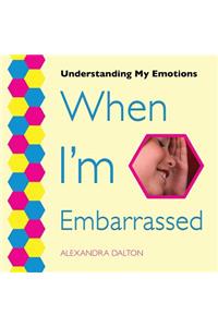 When I'm Embarrassed