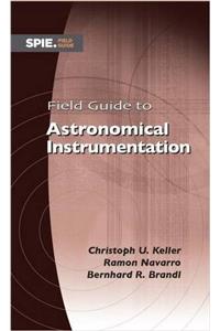 Field Guide to Astronomical Instrumentation