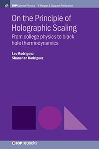 On the Principle of Holographic Scaling