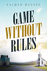 Game Without Rules