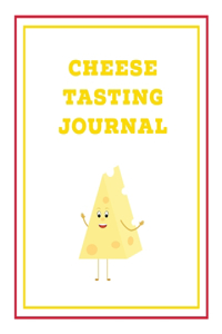 Cheese Tasting Journal