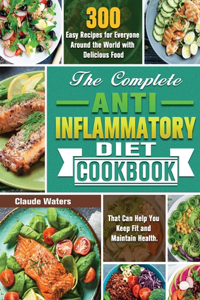 The Complete Anti-Inflammatory Diet Cookbook