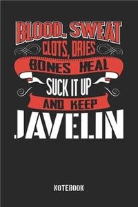 Blood Sweat clots dries. Shut up and keep Javelin