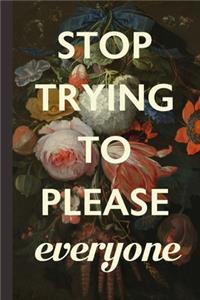 Stop Trying To Please Everyone