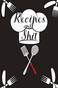 Recipes and Shit
