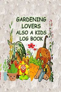 Gardening Lovers Also a Kids Log Book