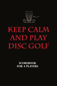 Disc Golf Scorecard - keep calm and play disc golf