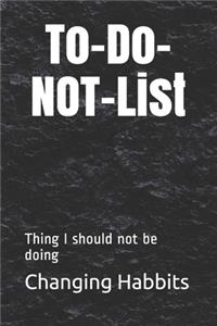To-Do-NOT-List