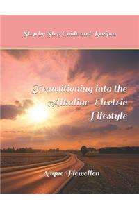 Transitioning into the Alkaline Electric Lifestyle