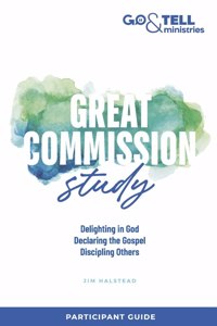 Go & Tell Ministries: Great Commission Study