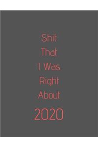 Shit I Was Right About 2020