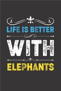 Life Is Better With Elephants