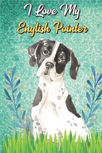 I Love My English Pointer