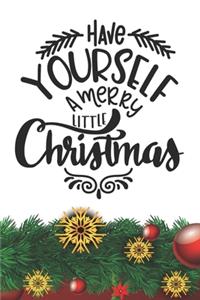 Have Yourself a Merry Little Christmas Notebook
