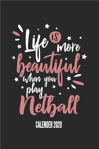 Life Is More Beautiful When You Play Netball Calender 2020