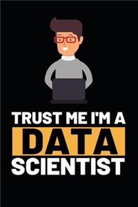 Trust Me I'm A Data Scientist