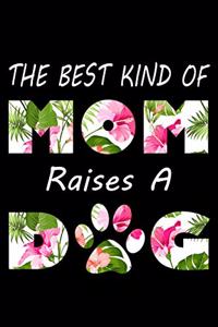 The Best Kind of Mom Raises A Dog