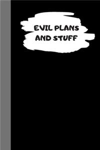 Evil plans and stuff