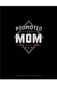 Promoted To Mom Est. 2019