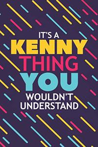 It's a Kenny Thing You Wouldn't Understand