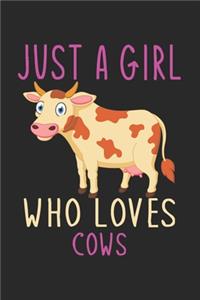 Just A Girl Who Loves Cows